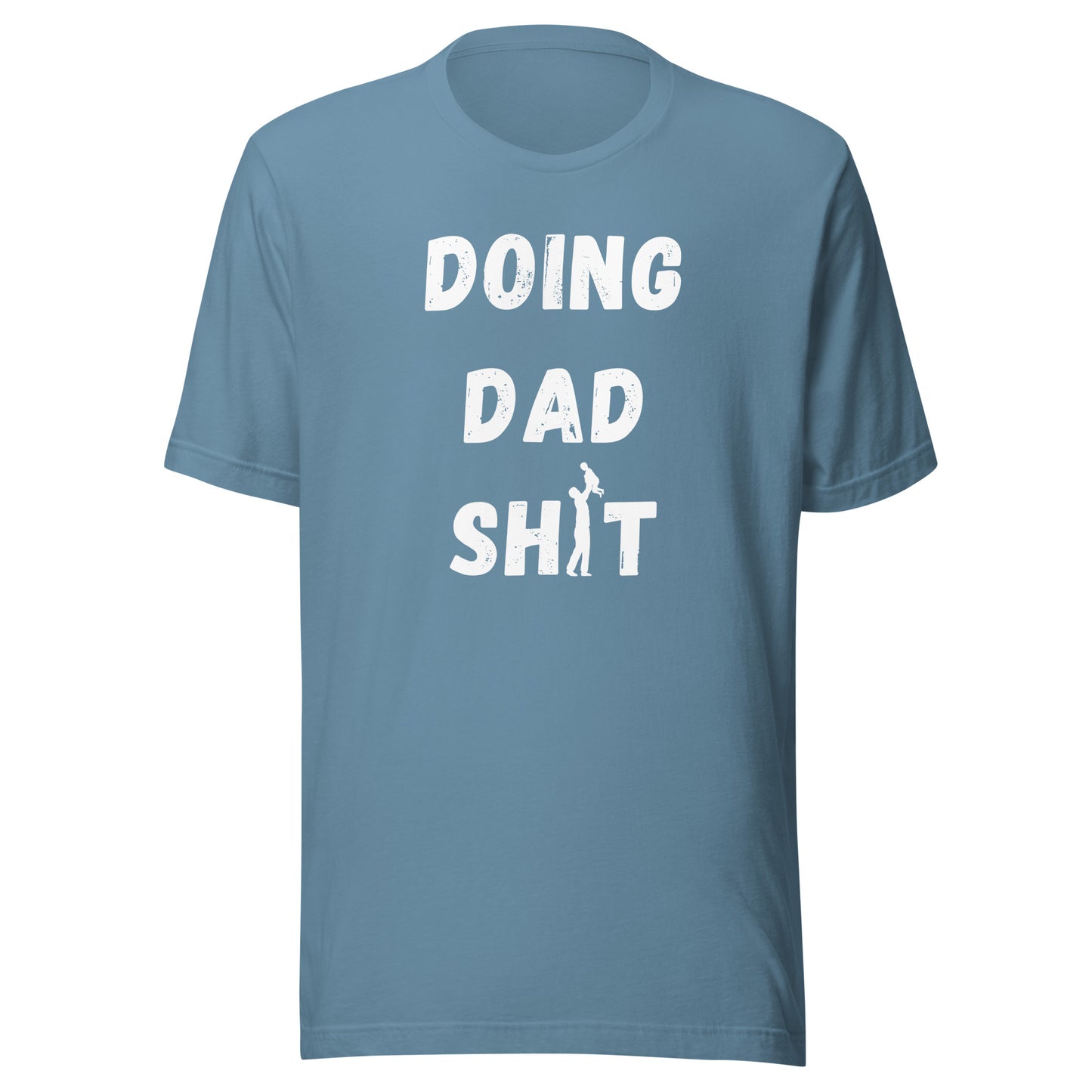 Doing Dad Sh*t Shirt